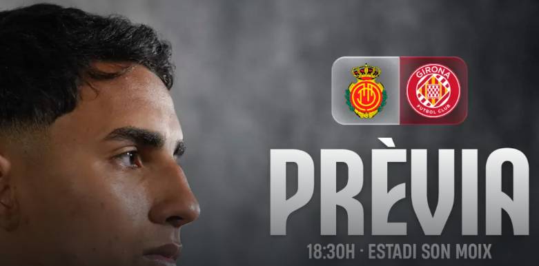 西甲第 18 轮焦点战！赫罗纳客战马洛卡，圣诞后首战抢分关键战，历史交锋平分秋色